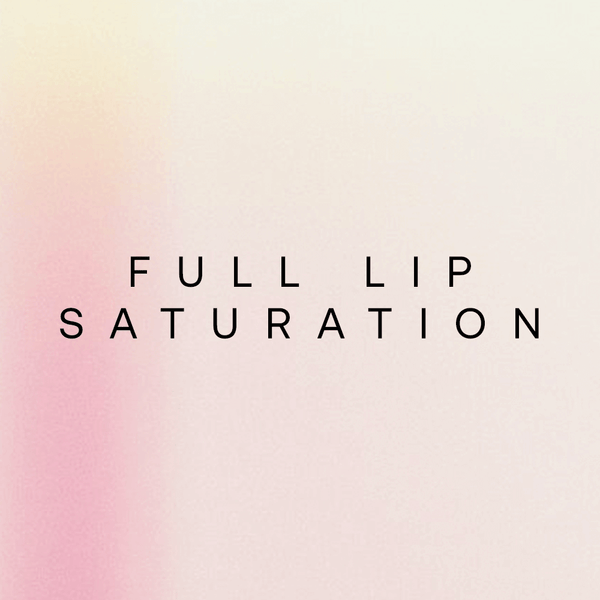 Full Lip Saturation